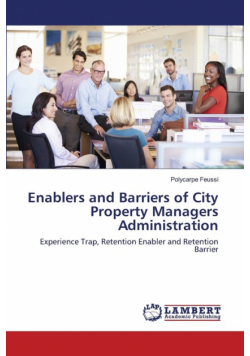 Enablers and Barriers of City Property Managers Administration