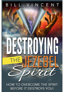 Destroying the Jezebel Spirit