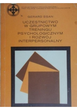 Uczestnictwo w grupowym treningu psychologicznym i rozwój interpersonalny