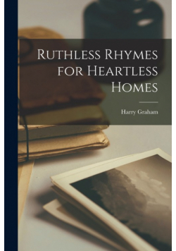 Ruthless Rhymes for Heartless Homes