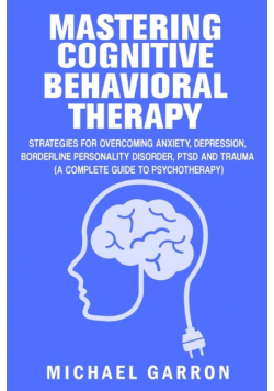 Mastering Cognitive Behavioral Therapy