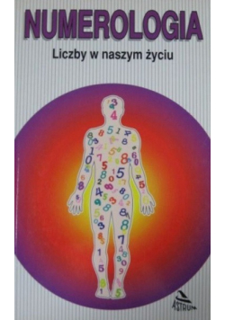 Numerologia Liczby w naszym życiu