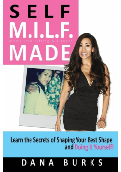 Self M.I.L.F. Made- Moms Into Lifting & Fitness