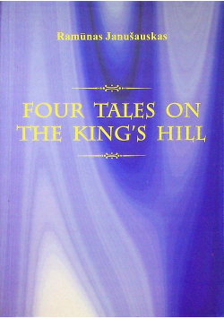 Four tales on the kings hill