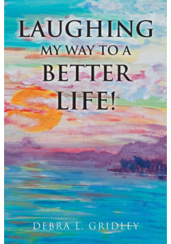 Laughing My Way to a Better Life!