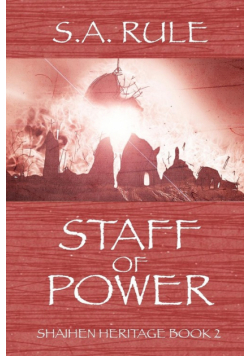 Staff of Power - Shaihen Heritage Book 2