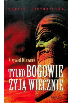 Tylko bogowie żyją wiecznie