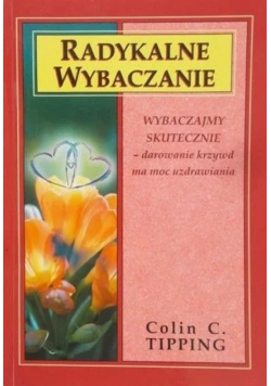 Radykalne wybaczanie