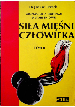 Siła mięśni człowieka Tom 2