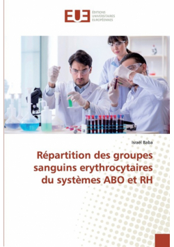Répartition des groupes sanguins erythrocytaires du systèmes ABO et RH