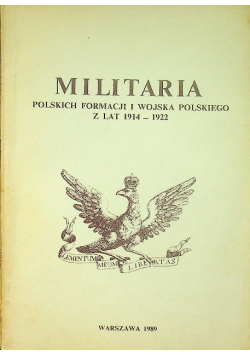 Militaria Polskich Formacji i Wojska Polskiego z lat 1914 1922