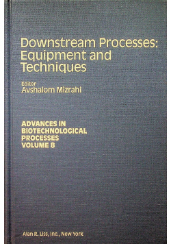 Downstream Processes Equipment and Techniques