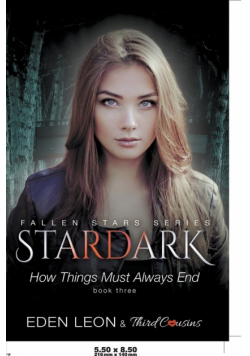 Stardark - How Things Must Always Be (Book 3) Fallen Stars Series
