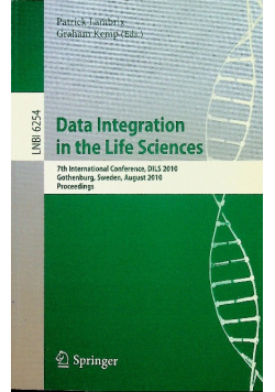 Data Integration in the Life Sciences 7th International Conference Dils 2010 Goethenburg Sweden August 2010 Proceedings