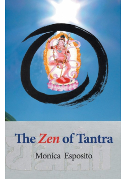 The Zen of Tantra. Tibetan Great Perfection in Fahai Lama's Chinese Zen Monastery