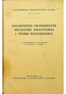 Zagadnienia filozoficzne mechaniki kwantowej i teorii względności