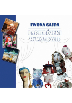 Papierówki w Moskwie
