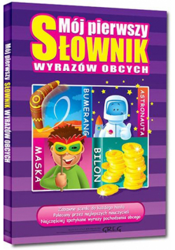 Mój pierwszy słownik wyrazów obcych GREG