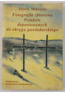 Fotografia zbiorowa Polaków deportowanych do