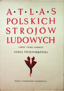Atlas polskich strojów ludowych strój świętokrzyski