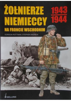 Żołnierze niemieccy na froncie wschodnim 1943 - 1944