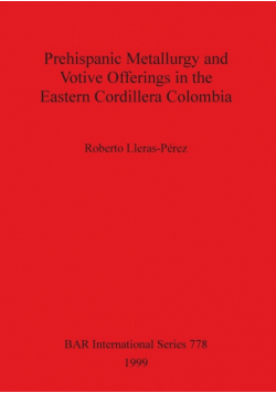 Prehispanic metallurgy and votive offerings in the Eastern Cordillera Colombia