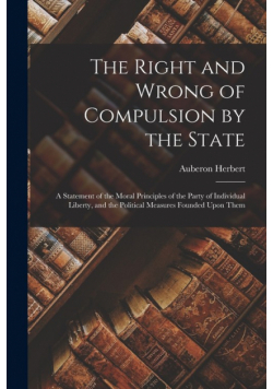 The Right and Wrong of Compulsion by the State