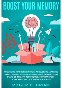 Boost Your Memory and Focus Like a Modern Einstein