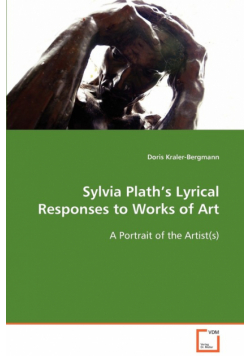 Sylvia Plath’s Lyrical Responses to Works of Art