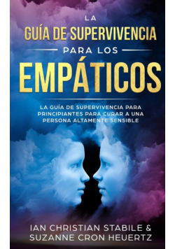 La Guía De Supervivencia Para Los Empáticos