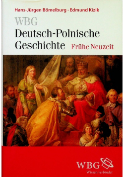 Altes Reich und alte Republik deutsch polnische Beziehungen und Verflechtungen 1500 1806