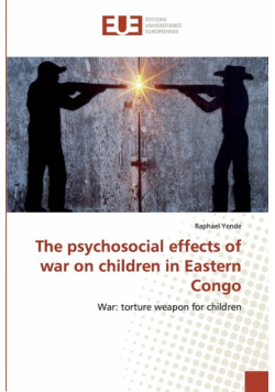 The psychosocial effects of war on children in Eastern Congo