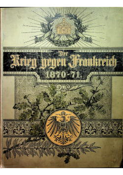 Der krieg gegen frankreich und die einigung deutschlands 1895r