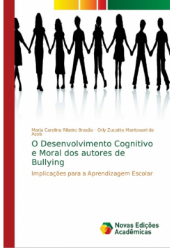 O Desenvolvimento Cognitivo e Moral dos autores de Bullying