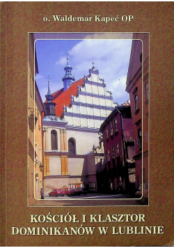 Kościół i klasztor Dominikanów w Lublinie