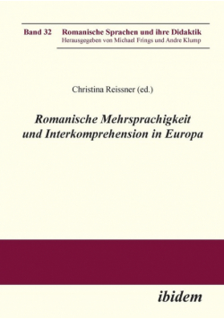 Romanische Mehrsprachigkeit und Interkomprehension in Europa.