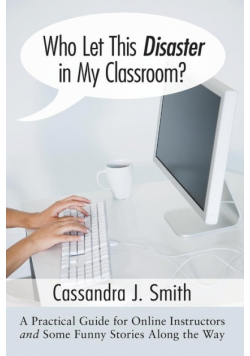 Who Let This Disaster in My Classroom?