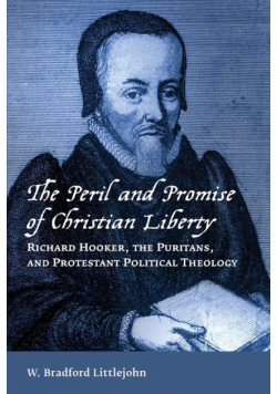 Peril and Promise of Christian Liberty