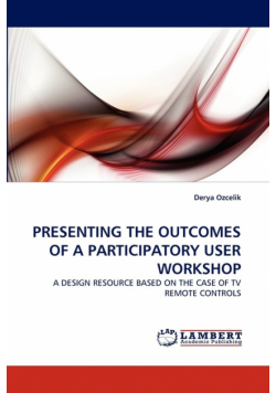 Presenting the Outcomes of a Participatory User Workshop