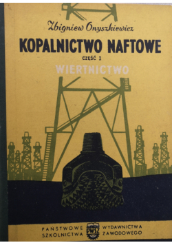 Kopalnictwo naftowe. Wiertnictwo część I