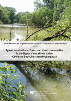 Synanthropisation of forest and shrub communities in the Upper Vistula River Valley (Oświęcim Basin, Northern Prykarpattia)