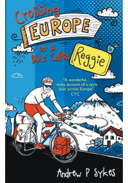 Crossing Europe on a Bike Called Reggie
