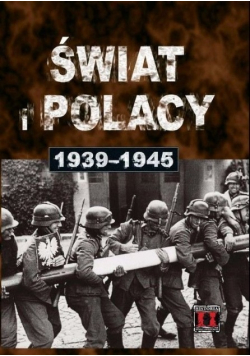 Świat i Polacy 1939 - 1945
