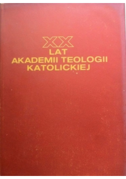 XX lat akademii teologii katolickiej