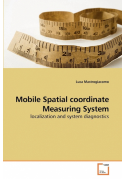 Mobile Spatial coordinate Measuring System