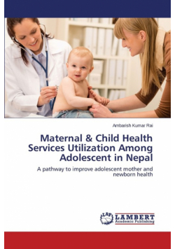 Maternal & Child Health Services Utilization Among Adolescent in Nepal
