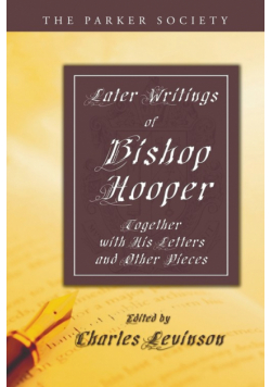 Later Writings of Bishop Hooper