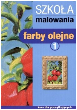 Szkoła malowania farby olejne