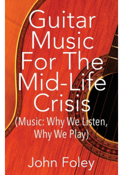 Guitar Music for the Mid-Life Crisis