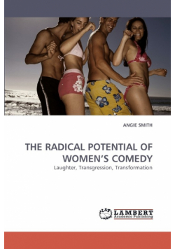 The Radical Potential of Women's Comedy